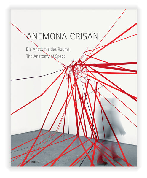 ANEMONA CRISAN. Die Anatomie des Raums